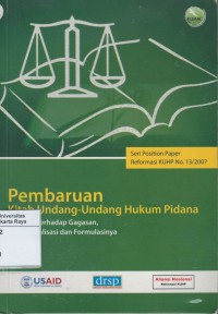 Pembaruan kitab undang-undang hukum pidana: tinjauan terhadap gagasan, konseptualisasi dan formulasinya