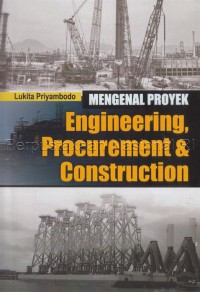 Mengenal proyek engineering, procurement & construction