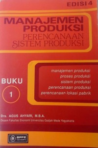 Manajemen produksi : perencanaan sistem produksi (Buku-1)