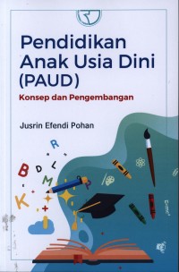 Pendidikan anak usia dini (PAUD) : konsep dan pengembangan