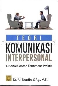 Teori komunikasi interpersonal: disertasi contoh fenomena praktis