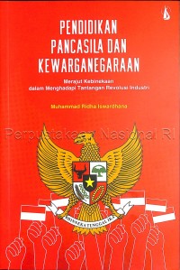 Pendidikan Pancasila dan kewarganegaraan : merajut kebinekaan dalam menghadapi tantangan revolusi industri