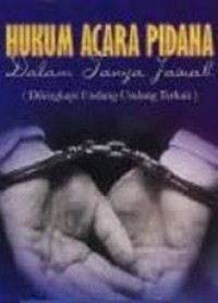 Hukum acara pidana dalam tanya jawab (dilengkapi undang-undang terkait)