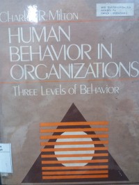 Human behavior in organizations : three levels of behavior