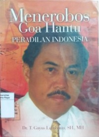 Menerobos goa hantu peradilan Indonesia