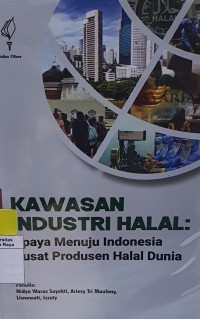 Kawasan industri halal: Upaya mewujudkan produsen halal dunia