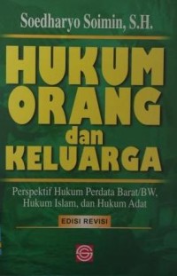 Hukum orang dan keluarga: perspektif hukum perdata barat/BW, hukum Islam, dan hukum adat