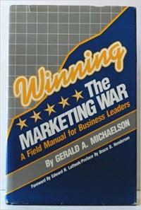 Menang dalam perang pemasaran ( winning the marketing war)