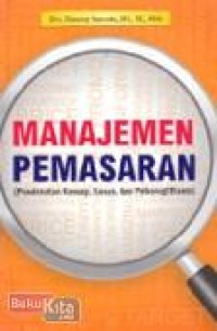 Manajemen pemasaran : pendekatan konsep, kasus, dan psikologi bisnis