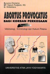 Abortus provocatus bagi korban perkosaan: perspektif viktimologi, kriminologi dan hukum pidana