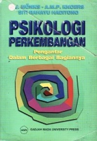 Psikologi perkembangan: pengantar dalam berbagai bagiannnya