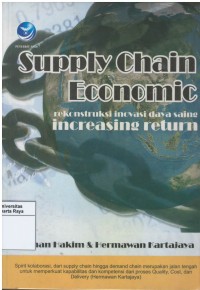 Supply chain economic : rekonstruksi inovasi daya saing increasing return