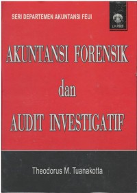 Akuntansi forensik dan audit investigatif