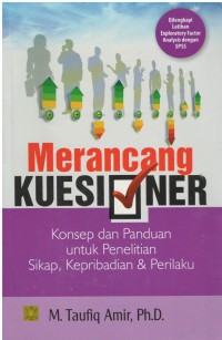 Merancang kuesioner : konsep dan panduan untuk penelitian sikap, kepribadian & perilaku