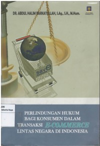 Perlindungan hukum bagi konsumen dalam transaksi e-commerce lintas negara di Indonesia