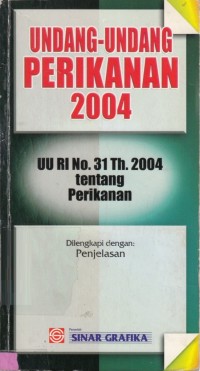 Undang-Undang Perikanan 2004: UU RI No.31 tahun 2004 tentang Perikanan