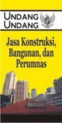 Undang-undang jasa konstruksi, bangunan dan perumnas