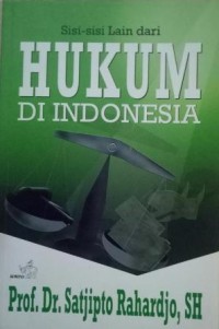 Sisi-sisi lain dari hukum di Indonesia