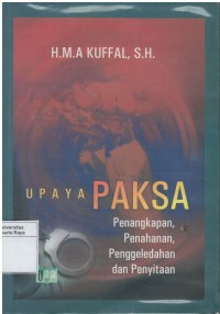 Upaya paksa penangkapan, penahanan, penggeledahan dan penyitaan