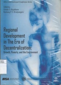 Regional development in the era of decentralization: growth, poverty, and the environment