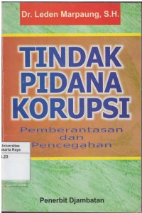 Tindak pidana korupsi : pemberantasan dan pencegahan