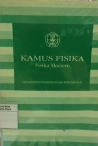 Kamus fisika : fisika modern