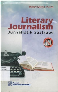 Literary journalism: jurnalistik sastrawi