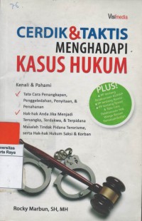 Cerdik dan taktis menghadapi kasus hukum