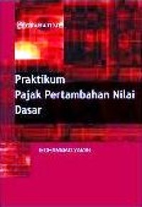 Praktikum pajak pertambahan nilai dasar