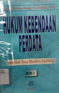 Hukum kebendaan perdata : hak-hak yang memberi jaminan, jilid 2