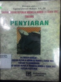 Undang-undang Republik Indonesia nomor 24 tahun 1997 tentang penyiaran