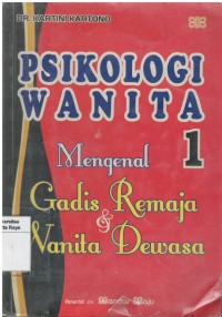 Psikologi wanita 1: mengenal gadis remaja dan wanita dewasa