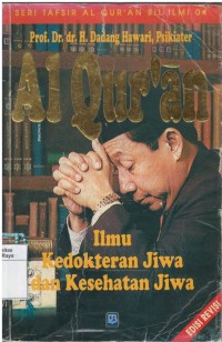 Al Qur'an: ilmu kedokteran jiwa dan kesehatan jiwa