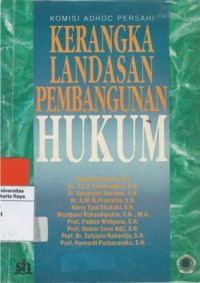 Kerangka landasan pembangunan hukum