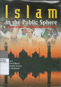 Islam in the public sphere: the politics of identity and the future of democracy in Indonesia
