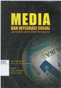Media dan integrasi sosial: jembatan antar umat beragama