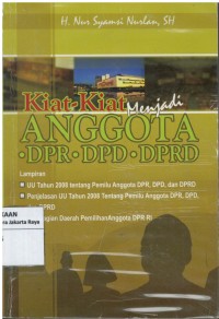 Kiat-kiat menjadi anggota DPR, DPD, DPRD