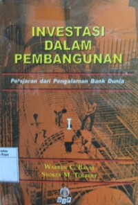 Investasi dalam pembangunan: pelajaran dari pengalaman bank dunia