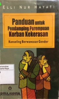 Panduan untuk pendamping perempuan korban kekerasan: Konseling berwawasan gender