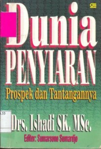 Dunia penyiaran: prospek dan tantangannya