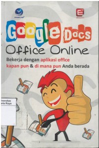 Google docs office online: bekerja dengan aplikasi office kapan pun dan dimana pun Anda berada