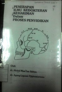 Penerapan ilmu kedokteran kehakiman dalam proses penyidikan