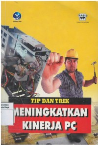 Tip dan trik meningkatkan kinerja PC