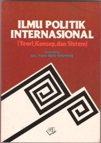 Ilmu politik internasional (teori, konsep, dan sistem)