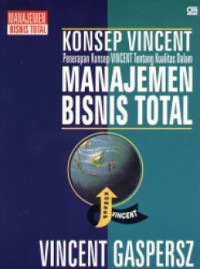 Konsep vincent: penerapan konsep vincent tentang kualitas dalam manajemen bisnis total