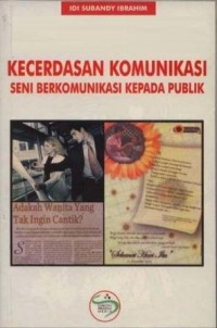 Kecerdasan komunikasi: seni berkomunikasi kepada publik