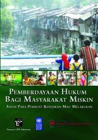 Pemberdayaan hukum bagi masyarakat miskin: andai para pembuat kebijakan mau melakukan