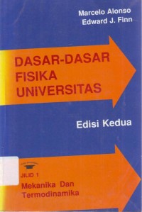 Dasar-dasar fisika universitas : mekanika dan termodinamika,  jilid 1