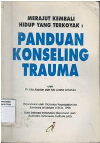 Merajut kembali hidup yang terkoyak : panduan konseling trauma