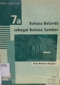 Bahasa Belanda sebagai bahasa sumber 7a: tata bahasa ringkas